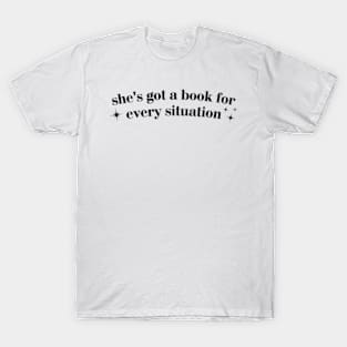 She's Got A Book For Every Situation T-Shirt